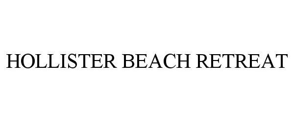 Trademark Logo HOLLISTER BEACH RETREAT