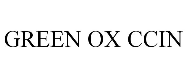Trademark Logo GREEN OX CCIN