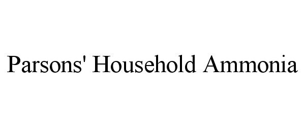 Trademark Logo PARSONS' HOUSEHOLD AMMONIA