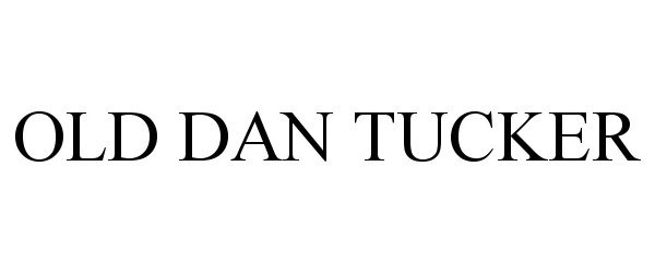 Trademark Logo OLD DAN TUCKER