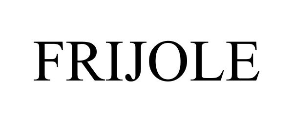 Trademark Logo FRIJOLE