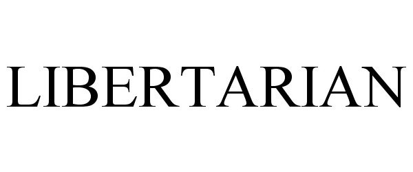Trademark Logo LIBERTARIAN