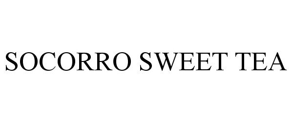 Trademark Logo SOCORRO SWEET TEA