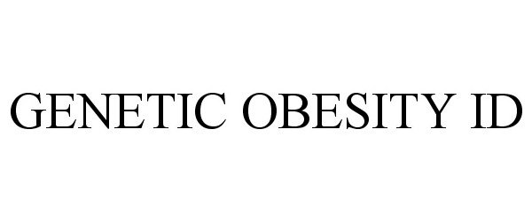  GENETIC OBESITY ID