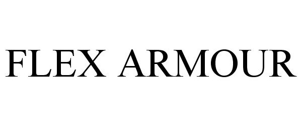 Trademark Logo FLEX ARMOUR