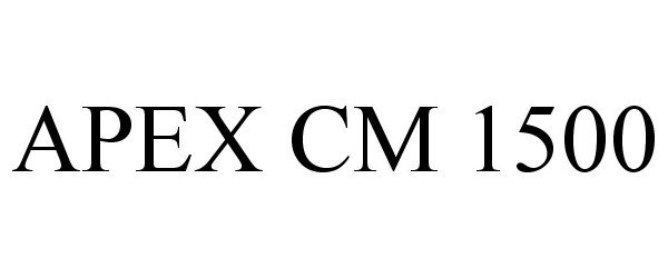 Trademark Logo APEX CM 1500