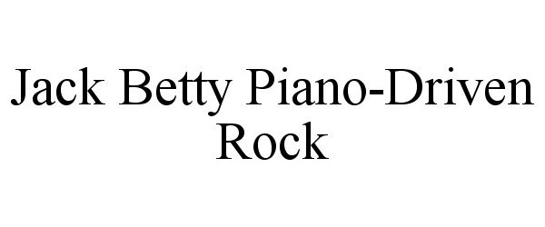  JACK BETTY PIANO-DRIVEN ROCK