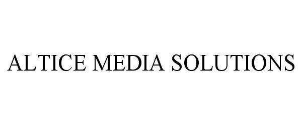  ALTICE MEDIA SOLUTIONS