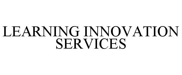  LEARNING INNOVATION SERVICES