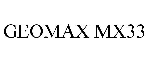 Trademark Logo GEOMAX MX33