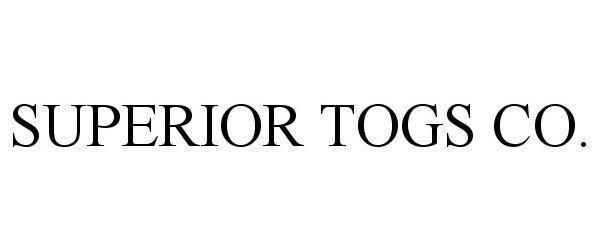 Trademark Logo SUPERIOR TOGS CO.