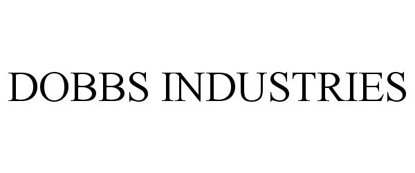 Trademark Logo DOBBS INDUSTRIES