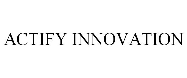  ACTIFY INNOVATION