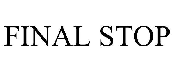 Trademark Logo FINAL STOP