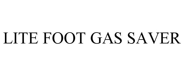 Trademark Logo LITE FOOT GAS SAVER
