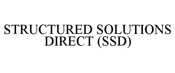  STRUCTURED SOLUTIONS DIRECT (SSD)