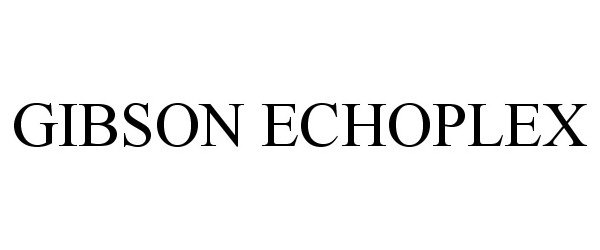Trademark Logo GIBSON ECHOPLEX