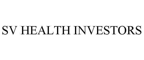  SV HEALTH INVESTORS