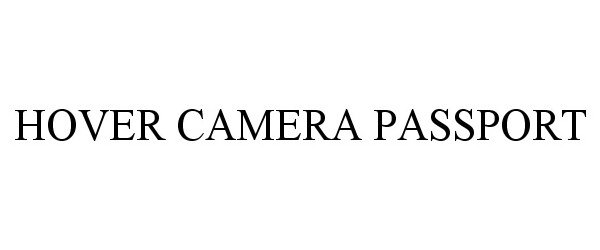 Trademark Logo HOVER CAMERA PASSPORT