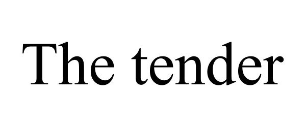 Trademark Logo THE TENDER