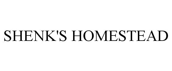 Trademark Logo SHENK'S HOMESTEAD