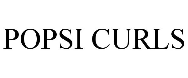 Trademark Logo POPSI CURLS