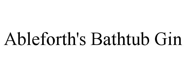 Trademark Logo ABLEFORTH'S BATHTUB GIN