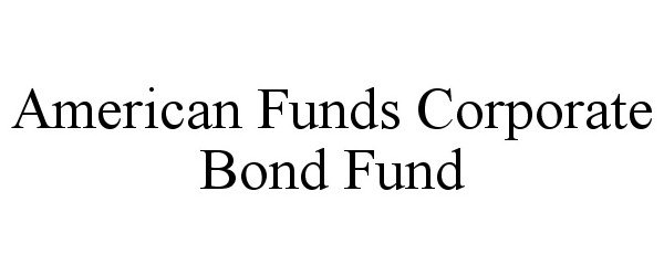  AMERICAN FUNDS CORPORATE BOND FUND