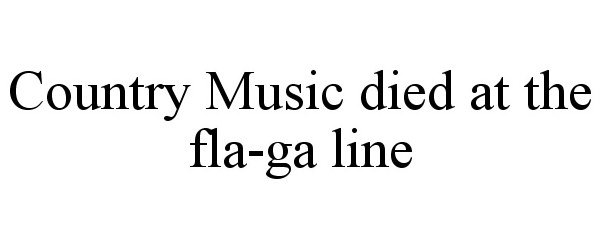  COUNTRY MUSIC DIED AT THE FLA-GA LINE
