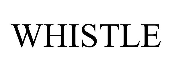 Trademark Logo WHISTLE