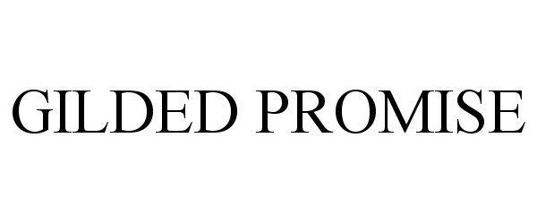 Trademark Logo GILDED PROMISE