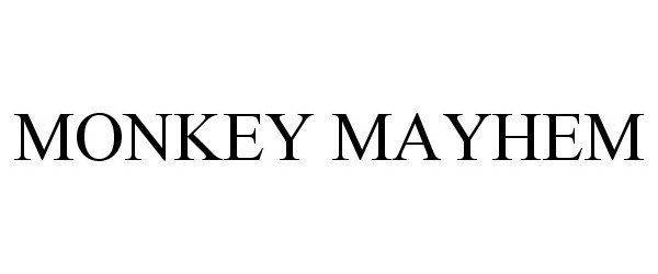 Trademark Logo MONKEY MAYHEM