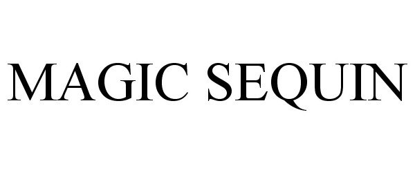 Trademark Logo MAGIC SEQUIN