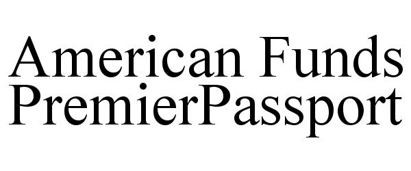 Trademark Logo AMERICAN FUNDS PREMIERPASSPORT