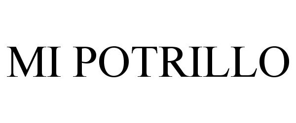 Trademark Logo MI POTRILLO