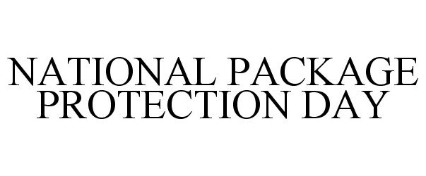  NATIONAL PACKAGE PROTECTION DAY