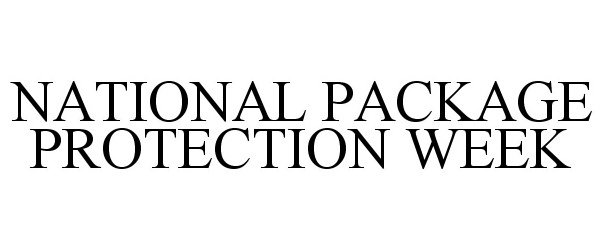  NATIONAL PACKAGE PROTECTION WEEK