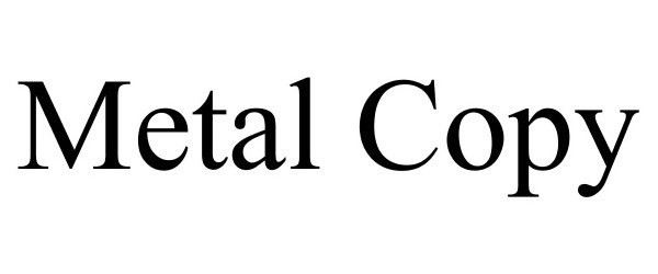 Trademark Logo METAL COPY