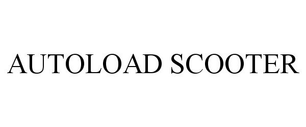 Trademark Logo AUTOLOAD SCOOTER