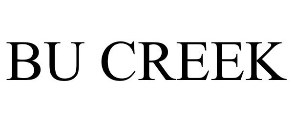 Trademark Logo BU CREEK