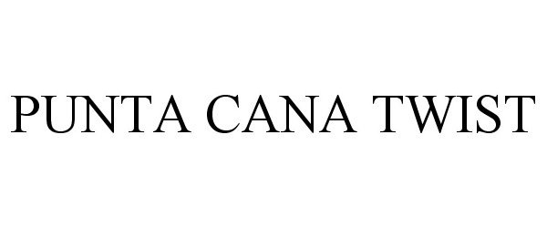 Trademark Logo PUNTA CANA TWIST