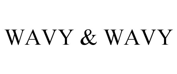 Trademark Logo WAVY & WAVY