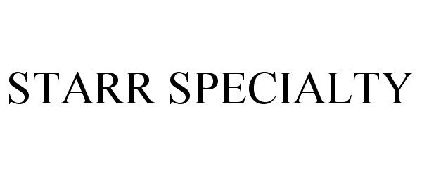 Trademark Logo STARR SPECIALTY