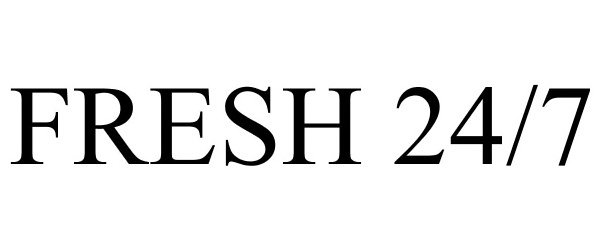 Trademark Logo FRESH 24/7