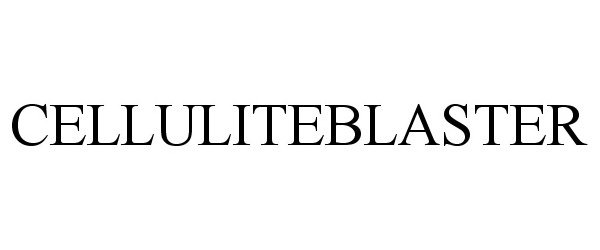 Trademark Logo CELLULITEBLASTER