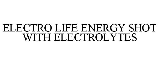  ELECTRO LIFE ENERGY SHOT WITH ELECTROLYTES