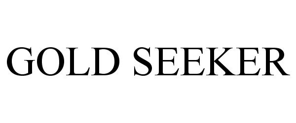 Trademark Logo GOLD SEEKER