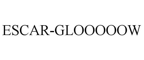 Trademark Logo ESCAR-GLOOOOOW