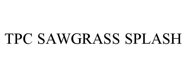 Trademark Logo TPC SAWGRASS SPLASH