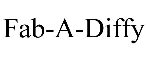 Trademark Logo FAB-A-DIFFY